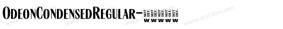 OdeonCondensedRegular字体转换 OdeonCondensedRegular字体转换