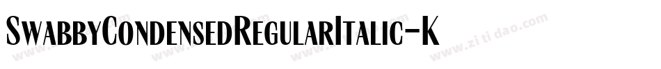 SwabbyCondensedRegularItalic-KWAW字体转换 SwabbyCondensedRegularItalic-KWAW字体转换
