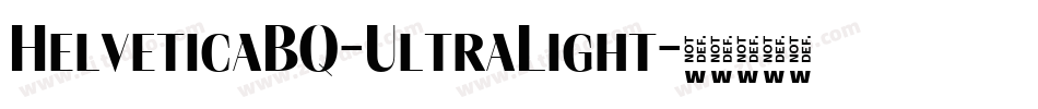 HelveticaBQ-UltraLight字体转换