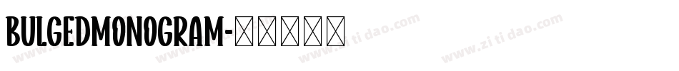 BulgedMonogram字体转换