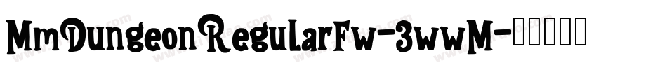 MmDungeonRegularFw-3wwM字体转换