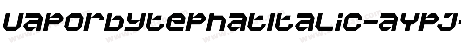 VaporbytePhatItalic-aYpJ字体转换