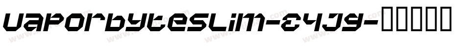 VaporbyteSlim-E4Jg字体转换