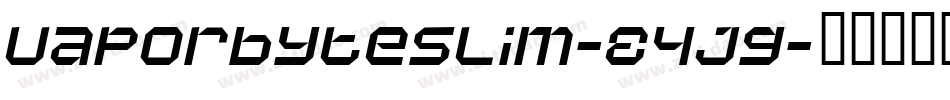 VaporbyteSlim-E4Jg字体转换