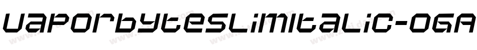 VaporbyteSlimItalic-OGAo字体转换