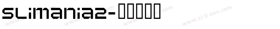 Slimania2字体转换