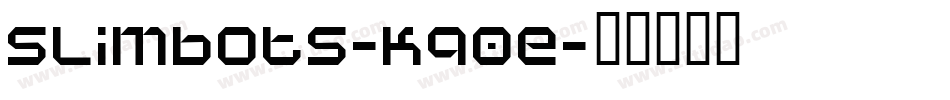 Slimbots-Kq0e字体转换