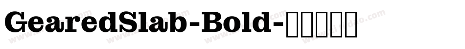 GearedSlab-Bold字体转换