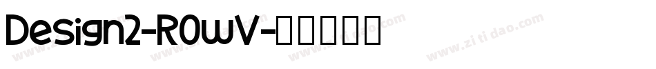 Design2-R0wV字体转换