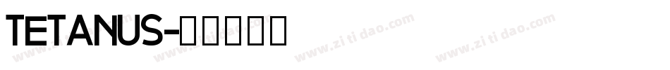 TETANUS字体转换