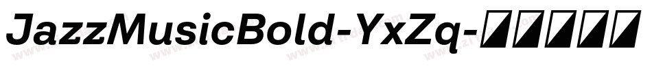 JazzMusicBold-YxZq字体转换