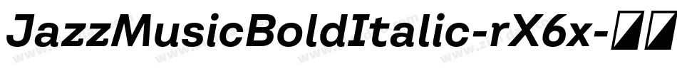 JazzMusicBoldItalic-rX6x字体转换
