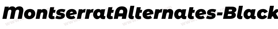 MontserratAlternates-BlackItalic字体转换