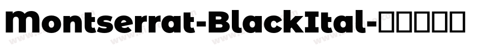 Montserrat-BlackItal字体转换