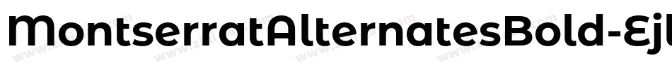 MontserratAlternatesBold-Ejll字体转换
