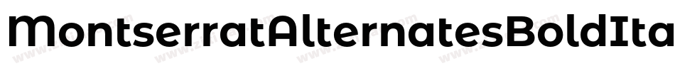 MontserratAlternatesBoldItalic-x37z8字体转换