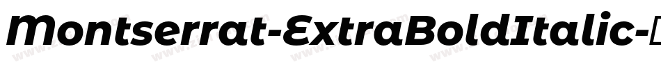 Montserrat-ExtraBoldItalic字体转换