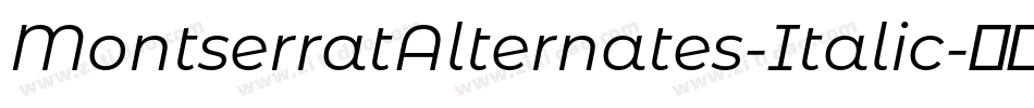 MontserratAlternates-Italic字体转换