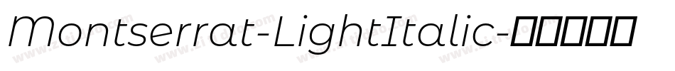 Montserrat-LightItalic字体转换