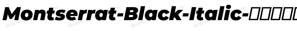 Montserrat-Black-Italic字体转换