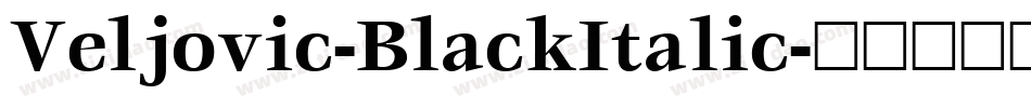 Veljovic-BlackItalic字体转换
