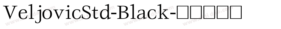 VeljovicStd-Black字体转换