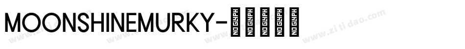 MoonshineMurky字体转换