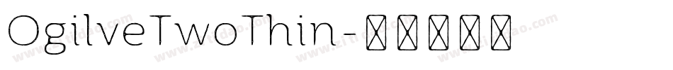 OgilveTwoThin字体转换