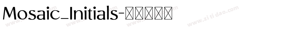 Mosaic_Initials字体转换