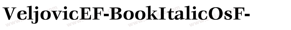 VeljovicEF-BookItalicOsF字体转换