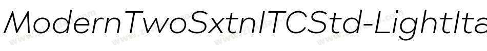 ModernTwoSxtnITCStd-LightItalic字体转换 ModernTwoSxtnITCStd-LightItalic字体转换