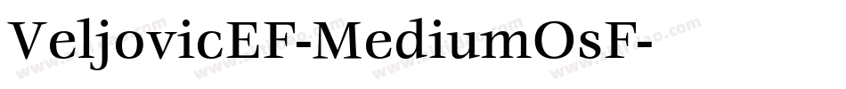 VeljovicEF-MediumOsF字体转换