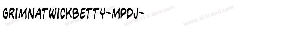 Grimnatwickbetty-MpDJ字体转换