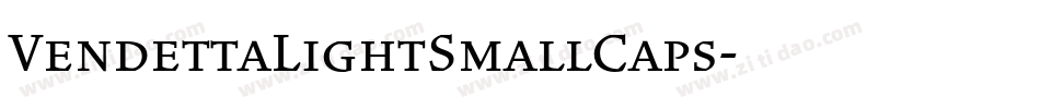 VendettaLightSmallCaps字体转换