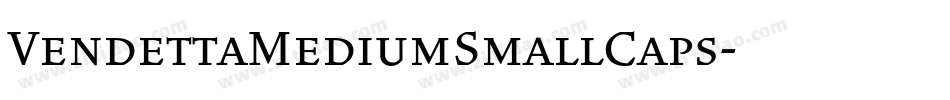 VendettaMediumSmallCaps字体转换