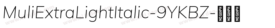 MuliExtraLightItalic-9YKBZ字体转换