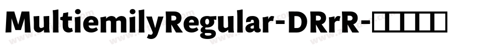 MultiemilyRegular-DRrR字体转换