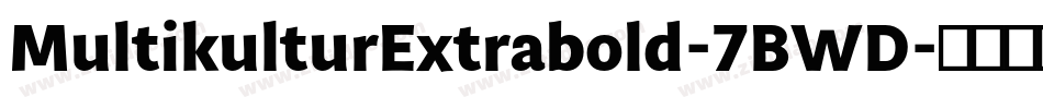 MultikulturExtrabold-7BWD字体转换