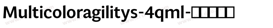Multicoloragilitys-4qml字体转换