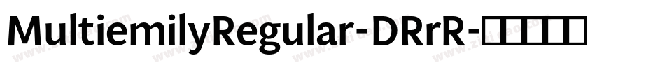 MultiemilyRegular-DRrR字体转换
