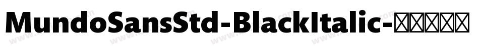 MundoSansStd-BlackItalic字体转换
