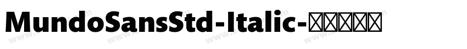 MundoSansStd-Italic字体转换