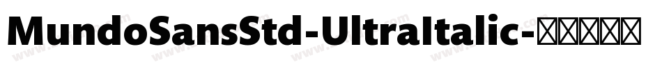 MundoSansStd-UltraItalic字体转换