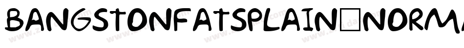 BangstonfatsPlain-Normal字体转换