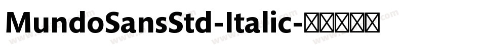 MundoSansStd-Italic字体转换