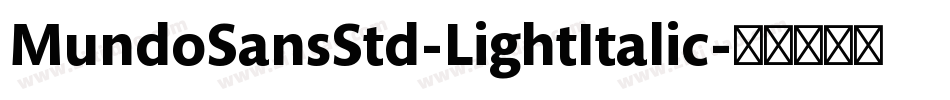 MundoSansStd-LightItalic字体转换