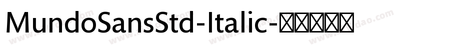 MundoSansStd-Italic字体转换