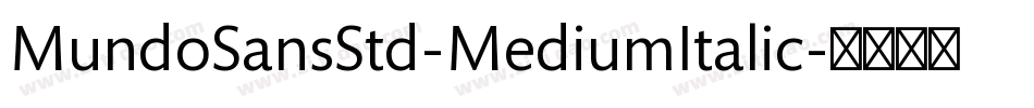 MundoSansStd-MediumItalic字体转换