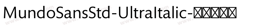 MundoSansStd-UltraItalic字体转换