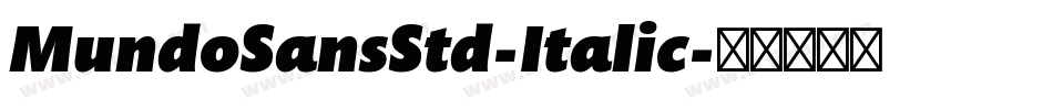 MundoSansStd-Italic字体转换